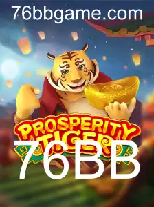 Descubra o Jogo ProsperityTiger: Aventura e Estratégia com 76BB